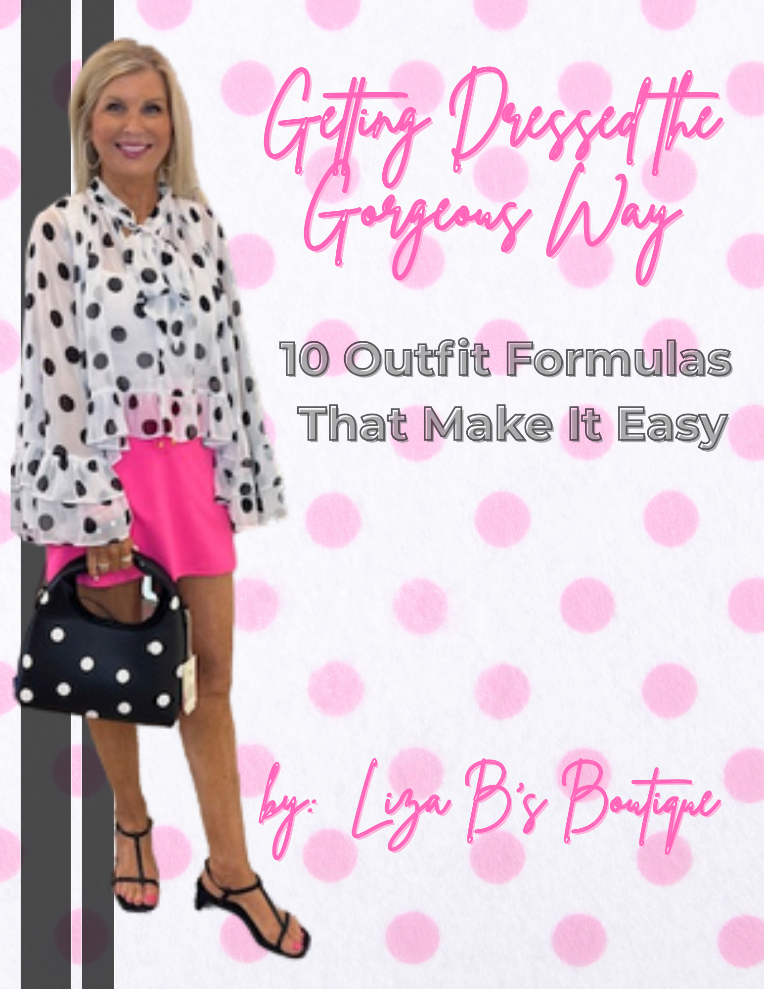 Getting Dressed the Gorgeous Way: 10 Outfit Formulas That Make It Easy