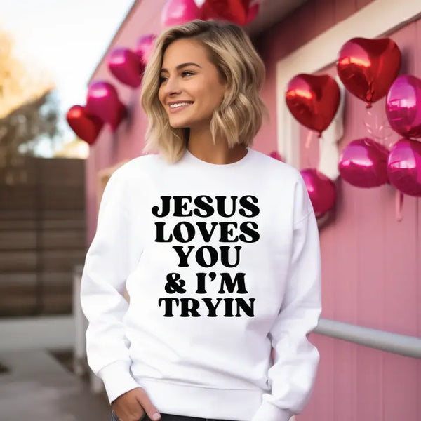 Jesus Loves You & I'm Trying Tee