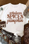 Whatever Spices Your Pumpkin Graphic Tee White